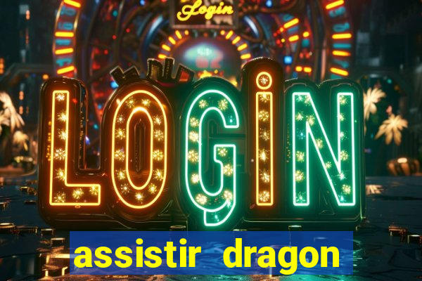 assistir dragon ball super completo
